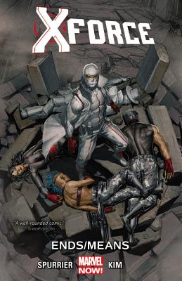 X-Force, Volume 3: Ends/Means - Spurrier, Simon (Text by)