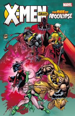 X-Men: Age of Apocalypse: Dawn - MacKie, Howard (Text by), and Lobdell, Scott (Text by), and Macchio, Ralph (Text by)