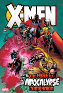 X-Men: Age of Apocalypse Omnibus Companion [New Printing]