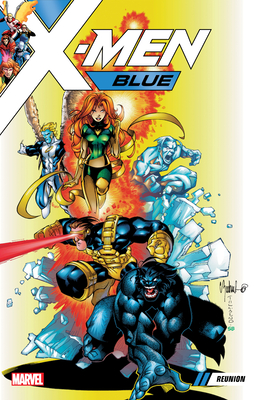 X-Men Blue Vol. 0: Reunion - Seagle, Steve (Text by), and Kavanagh, Terry (Text by), and Casey, Joe (Text by)