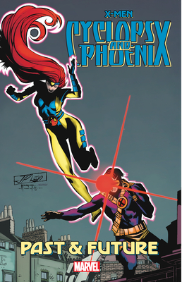 X-Men: Cyclops & Phoenix - Past & Future - Lobdell, Scott (Text by), and Milligan, Peter (Text by), and Defalco, Tom (Text by)