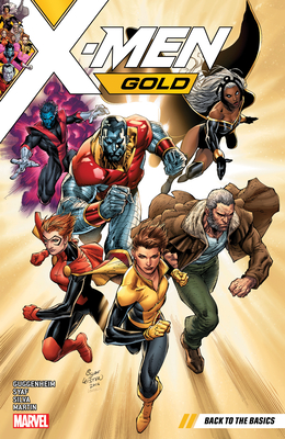 X-Men Gold Vol. 1: Back to the Basics - Guggenheim, Marc, and Syaf, Ardian