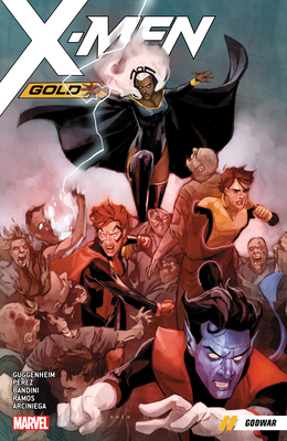 X-Men Gold Vol. 7: Godwar - Guggenheim, Marc, and Williams, Leah, and Nero, Monty