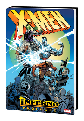 X-Men: Inferno Prologue Omnibus - Simonson, Louise, and Claremont, Chris, and Defalco, Tom