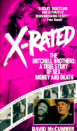 X-Rated: The Mitchell Brothers: A True Story of Sex, Money and Death