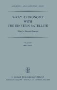 X-Ray Astronomy with the Einstein Satellite: Proceedings of the High Energy Astrophysics Division of the American Astronomical Society Meeting on X-Ray Astronomy Held at the Harvard/Smithsonian Center for Astrophysics, Cambridge, Massachusetts, U.S.A...