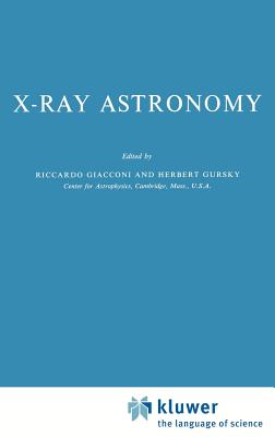 X-Ray Astronomy - Giacconi, R (Editor), and Gursky, H (Editor)