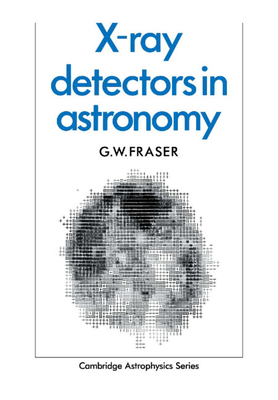 X-ray Detectors in Astronomy - Fraser, G. W.