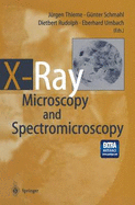 X-Ray Microscopy and Spectromicroscopy: Status Report from the Fifth International Conference, Wurzburg, August 19 23, 1996 - Thieme, Jurgen (Editor), and Schmahl, Gunter (Editor), and Rudolph, Dietbert (Editor)