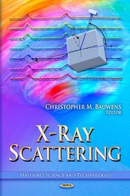 X-Ray Scattering - Bauwens, Christopher M