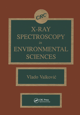 X-Ray Spectroscopy in Environmental Sciences - Valkovic, Vlado