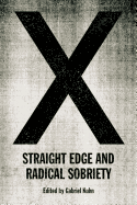 X: Straight Edge and Radical Sobriety