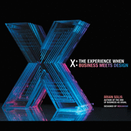 X: The Experience When Business Meets Design