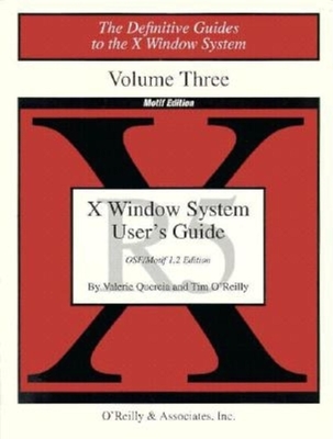 X Users Guide Motif R5: Motif Edition - O'Reilly, Tim, and Quercia, Valerie