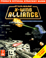 X-Wing Alliance: Prima's Official Strategy Guide - Prima, and Drake, John, and Barnett, Douglas E