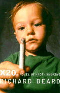 X20: A Novel of "Not" Smoking