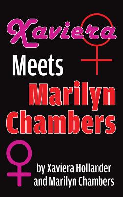 Xaviera Meets Marilyn Chambers (hardback) - Hollander, Xaviera, and Chambers, Marilyn
