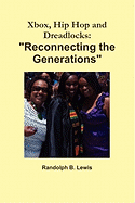 Xbox, Hip Hop and Dreadlocks: "Reconnecting the Generations"