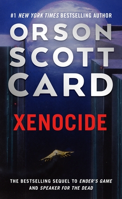 Xenocide: Volume Three of the Ender Saga - Card, Orson Scott