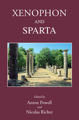 Xenophon and Sparta - Powell, Anton (Editor), and Richer, Nicolas (Editor)