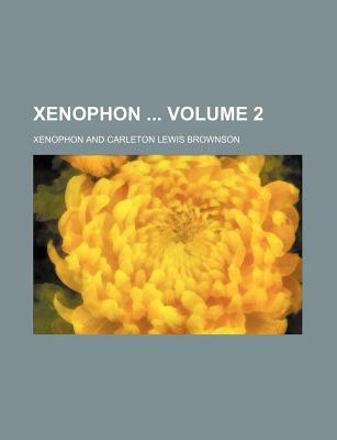 Xenophon Volume 2 - Xenophon