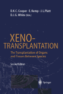 Xenotransplantation: The Transplantation of Organs and Tissues Between Species