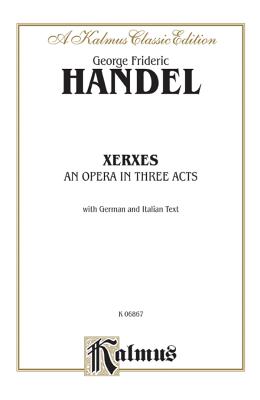 Xerxes: German, Italian Language Edition, Vocal Score - Handel, George Frideric (Composer)