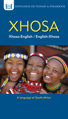 Xhosa-English/ English-Xhosa Dictionary & Phrasebook - Mawadza, Aquilina (Editor), and Motinyane-Masoko, Mantoa (Compiled by)