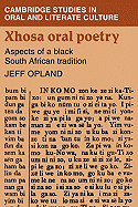 Xhosa Oral Poetry: Aspects of a Black South African Tadition