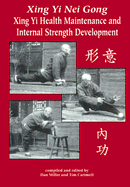 Xing Yi Nei Gung: Health Maintenance and Internal Strength Development