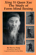 Xing Yi Quan Xue: The Study of Form-Mind Boxing