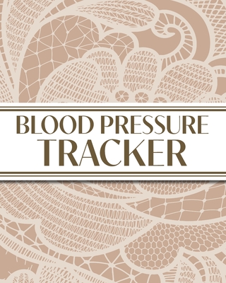 XL Large Print 1-Year Blood Pressure Tracker (Beige Lace): 8"x10" 52+ Extra Weeks Large Daily Blood Pressure Logbook Tracker Complete with Monthly Trend Graphs (5 Weeks a Month); Perfect for Seniors with its 16 pt Font! - Revive Stationery