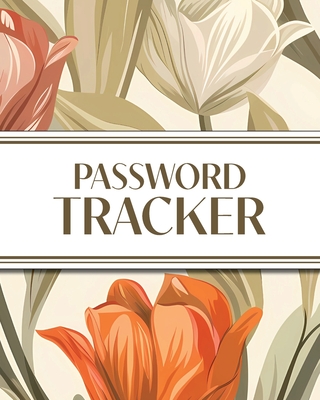 XL Large Print Password Tracker (Autumnal Warm Tone Tulips): 8"x10" 450+ Alphabetical Password Logbook for Easy Organization; Perfect for Seniors with its 16 pt Font! - Revive Stationery