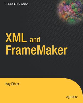 XML and FrameMaker - Ethier, Kay
