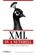 XML in a Nutshell: A Desktop Quick Reference - Harold, Elliote Rusty, and Means, W Scott