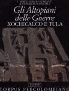 Xochicalco y Tula - Lpez Lujn, Leonardo, and Cobean, Robert H., and Mastache de Escobar, Alba Guadalupe, and Consejo Nacional para la Cultura y las Artes (Mexico)