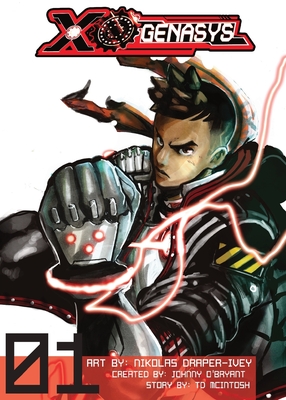 Xogenasys: Volume One - Obryant, Johnny (Creator), and Draper Ivey, Nikolas, and McIntosh, Tre