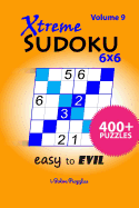 Xtreme SuDoKu 6x6 Easy to Evil: 400+ Puzzles