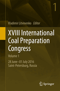 XVIII International Coal Preparation Congress: 28 June--01 July 2016 Saint-Petersburg, Russia