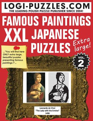 XXL Japanese Puzzles: Famous Paintings - Marciniak, Urszula (Editor), and Baran, Andrzej (Editor), and Diez, Joanna (Translated by)