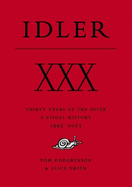 XXX: Thirty Years of the Idler: A Visual History