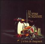 Y a Ben du Changement - La Bottine Souriante