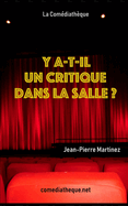 Y a-t-il un critique dans la salle ?