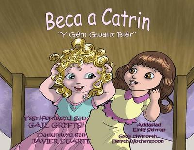 Y G?m Gwallt Bl?r (Beca a Catrin) - Gritts, Gail, and Duarte, Javier (Illustrator)