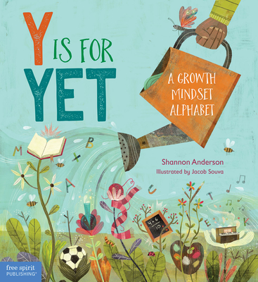 Y Is for Yet: A Growth Mindset Alphabet - Anderson, Shannon