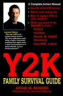 Y2K Family Survival Guide: A Complete Action Manual for Your Y2K Lifeboat - Rogers, Avian M (Preface by), and Nimoy, Leonard (Foreword by)