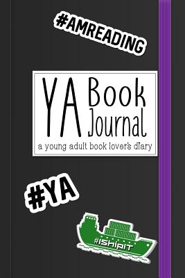 YA Book Journal: A Young Adult Book Lover's Diary - Penner, Jenetta, and Bernstein, David R