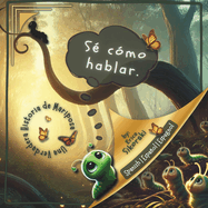 Ya S? C?mo Hablar: Una Verdadera Historia de Mariposa: Versi?n en Espaol