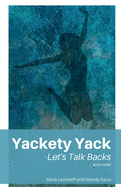 Yackety Yack: - Let's Talk Backs!