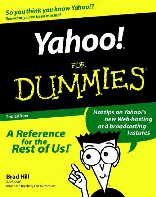 Yahoo!? for Dummies? - Hill, Brad